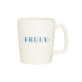 Truly Mug